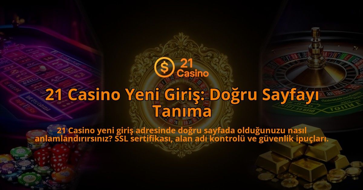 21-Casino-Yeni-Giris-Dogru-Sayfayi-Tanima-overlay-1786615753.jpg