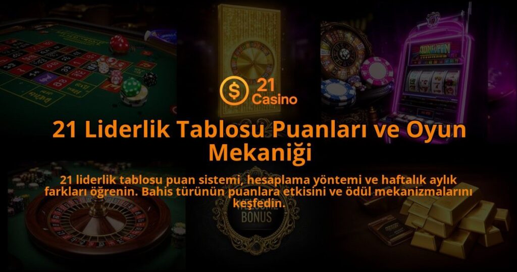 21-Liderlik-Tablosu-Puanlari-ve-Oyun-Mekanigi-overlay-1786617233.jpg