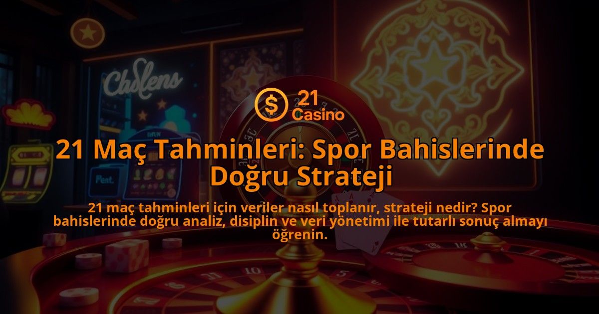21-Mac-Tahminleri-Spor-Bahislerinde-Dogru-Strateji-overlay-1786644522.jpg